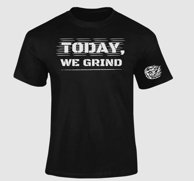 today we grind